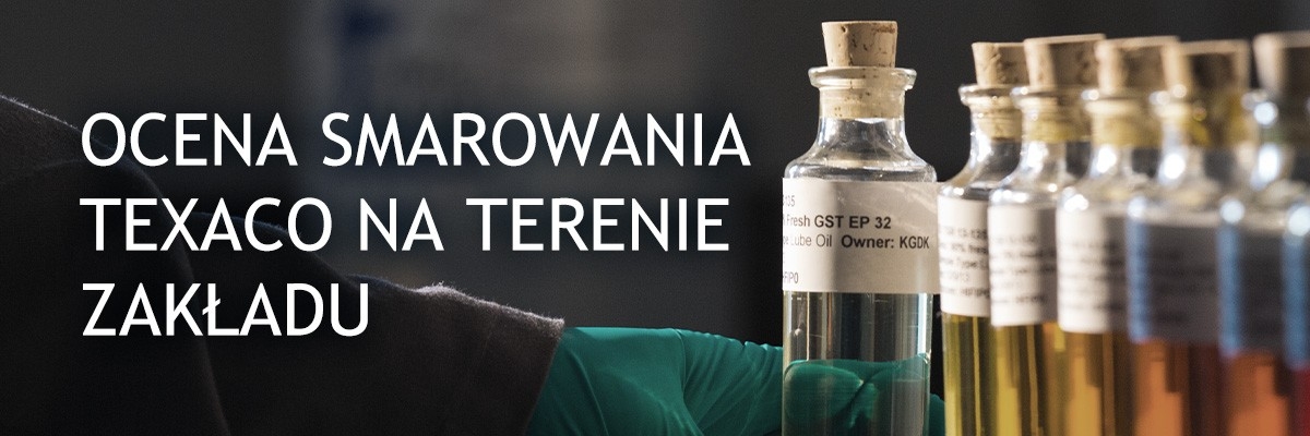 Ocena smarowania Texaco na terenie zakładu